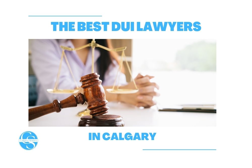 The 8 Best DUI Lawyers In Calgary [2022]