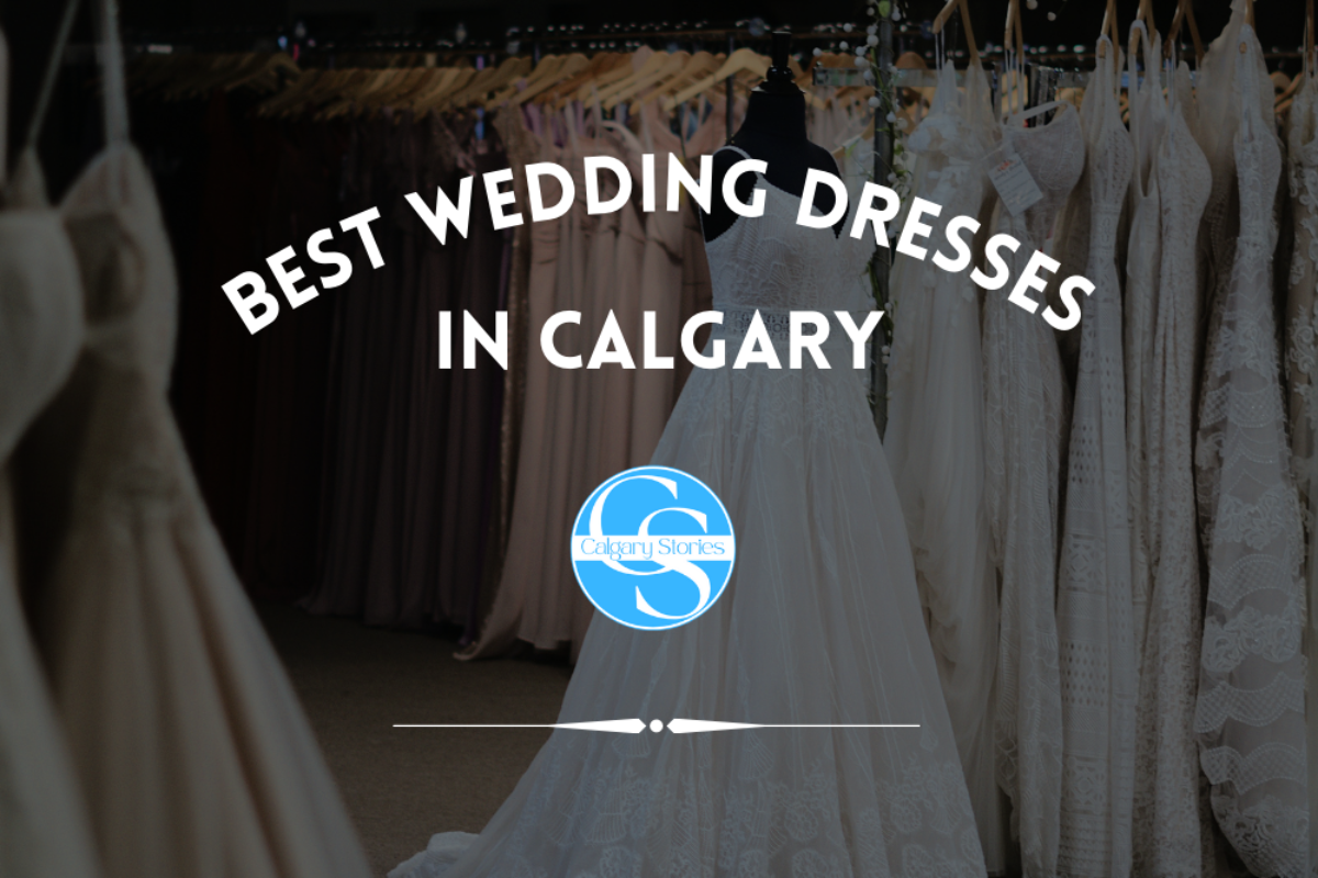 Best Wedding Dress Shops In Calgary 2024